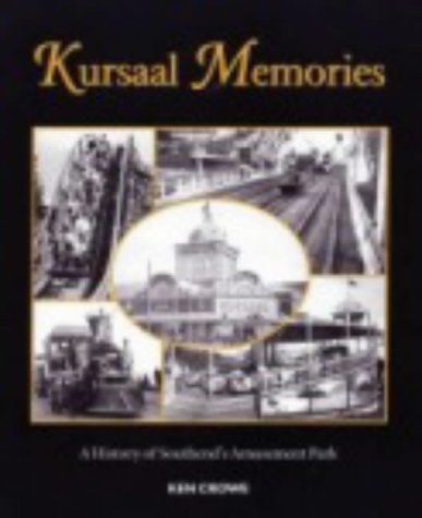 Beispielbild fr Kursaal Memories: A History of Southend's Amusement Park zum Verkauf von WorldofBooks