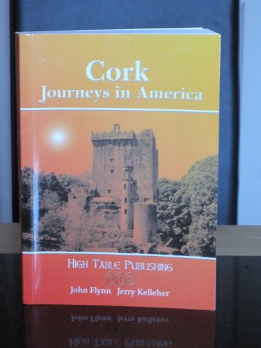 Cork: Journeys in America (9780954469405) by Flynn, John