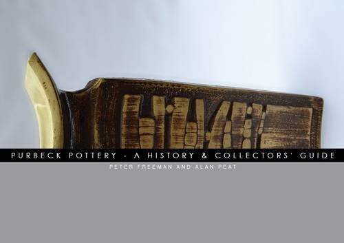 9780954475598: Purbeck Pottery - a History and Collectors' Guide