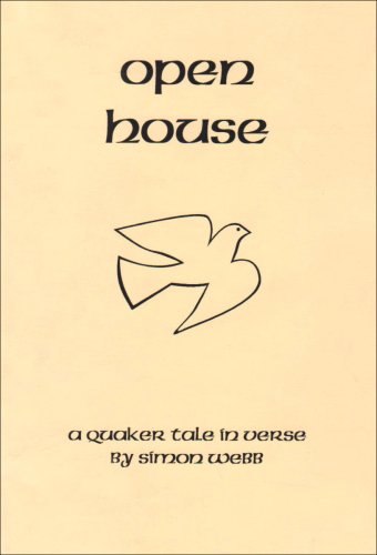 Open House: A Quaker Tale in Verse (9780954475901) by Simon Webb