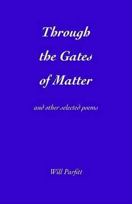 Through the Gates of Matter (9780954476410) by Parfitt, Will