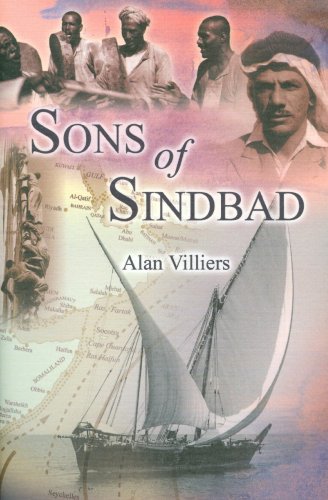 9780954479237: Sons of Sindbad: Sailing with the Arabs in Their Dhows, in the Red Sea, Round the Coasts of Arabia, and to Zanzibar and Tanganyika, Pearling in the ... of the Shipmasters and the Mariners of Kuwait