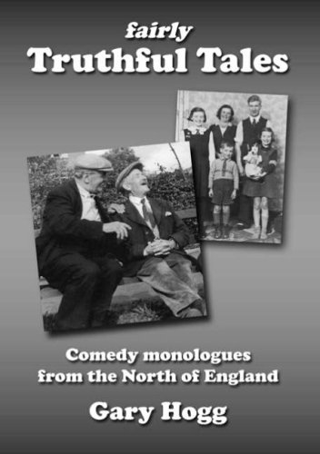 Beispielbild fr Fairly Truthful Tales: A Collection of Comedy Monologues from the North of England zum Verkauf von WorldofBooks