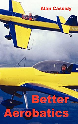 Better Aerobatics: v.1 (Hardback) - Alan Cassidy