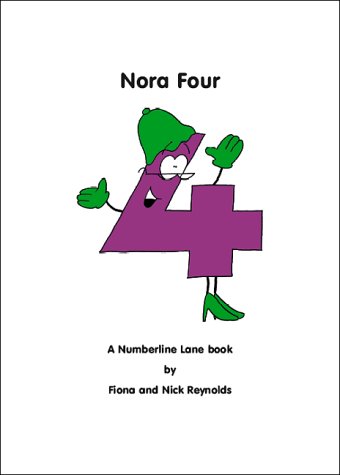 9780954482336: Nora Four: A Numberline Lane Book