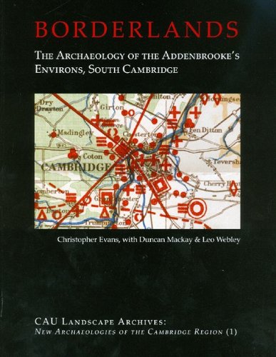 Stock image for Borderlands : The Archaeology of the Addenbrooke's Environs, South Cambridge for sale by Better World Books: West