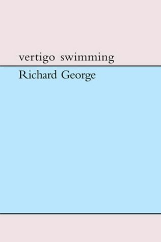 Imagen de archivo de Vertigo Swimming George, Richard a la venta por Hay-on-Wye Booksellers