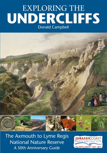 9780954484521: Exploring the Undercliffs: The Axmouth to Lyme Regis National Nature Reserve, A 50th Anniversary Guide (Walk Through Time Guide)