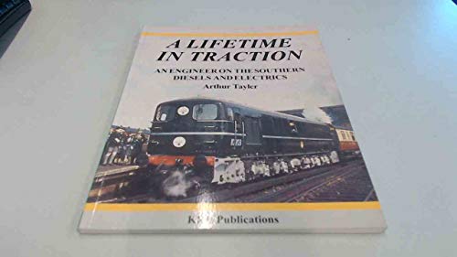 Imagen de archivo de Lifetime in Traction: An Engineer on the Southern Diesels and Electrics a la venta por WorldofBooks