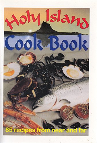Holy Island Cook Book (9780954488017) by Ian Kerr; Hazel Kerr