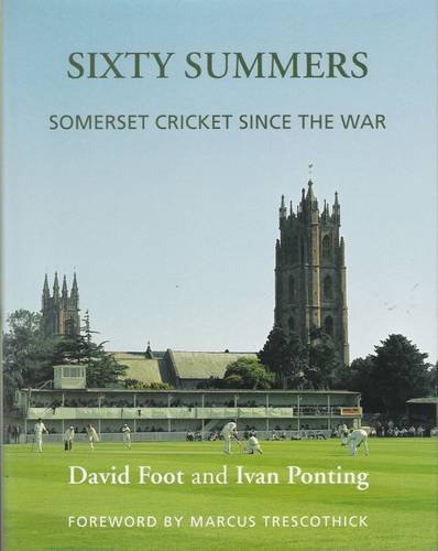 Imagen de archivo de Sixty Summers: Somerset Cricket Since the War a la venta por AwesomeBooks