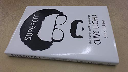 Imagen de archivo de Supercat: The Authorised Biography of Clive Lloyd a la venta por WorldofBooks