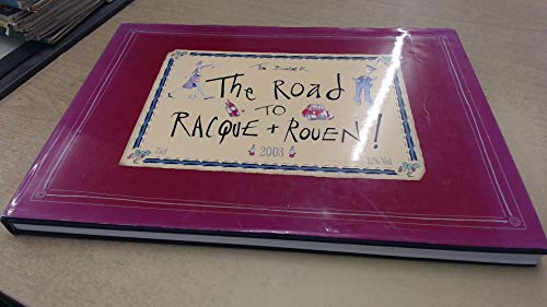 Beispielbild fr The Road to Racque and Rouen! zum Verkauf von WorldofBooks