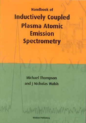 Handbook of Inductively Coupled Atomic Emission Spectrometry (Viridian Handbook Series) (9780954489120) by Michael Thompson; J. Nicholas Walsh