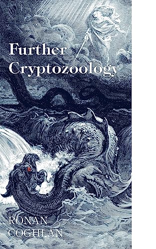 Further Cryptozoology (9780954493684) by Coghlan, Ronan