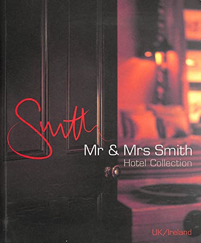 Stock image for Mr & Mrs Smith. The Hotel Collection. UK and Ireland: The UK and Ireland Hotel Collection (Mr & Mrs Smith Hotel Collection) for sale by WorldofBooks
