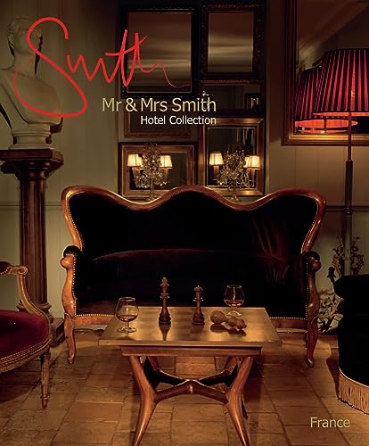 Imagen de archivo de MR & Mrs Smith Hotel Collection: France a la venta por ThriftBooks-Dallas