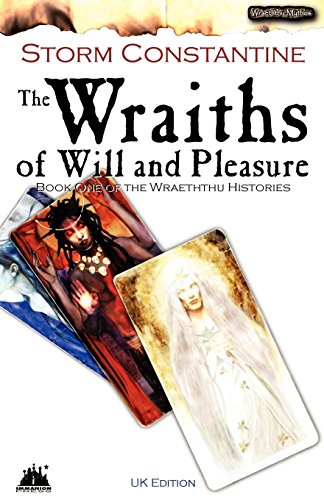 Beispielbild fr The Wraiths of Will and Pleasure: UK Edition Bk. 1 (Wraeththu Histories) zum Verkauf von Bookmans