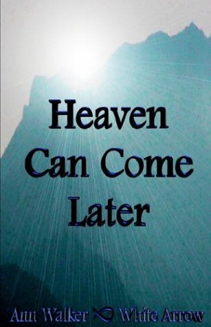 9780954504410: Heaven Can Come Later