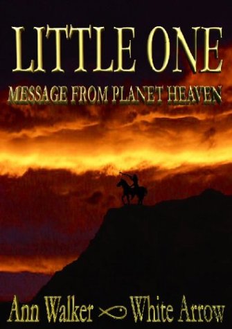 Stock image for Little One - Message from Planet Heaven for sale by ThriftBooks-Dallas