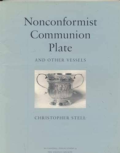 Imagen de archivo de Nonconformist Communion Plate and Other Vessels: 4 (Occasional Publication) a la venta por WorldofBooks