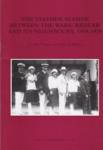 9780954506407: The Teesside Seaside Between the Wars: Redcar and Its Neighbours, 1919-1939