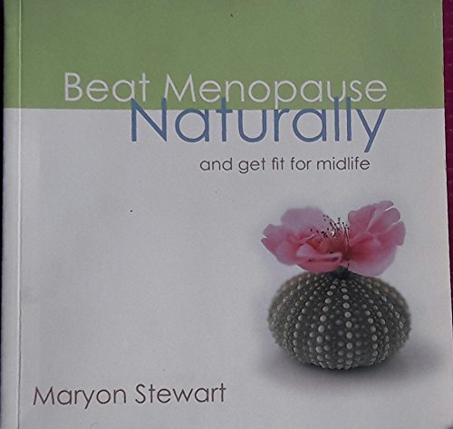 Imagen de archivo de Beat Menopause Naturally and Get Fit a la venta por WorldofBooks