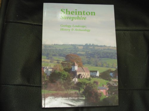 Stock image for Sheinton Shropshire: Geology, Landscape, History and Archaeology for sale by Caldono Books