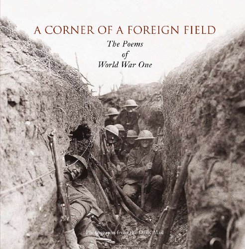 Stock image for CORNER OF A FOREIGN FIELD: The Poems of World War One for sale by WorldofBooks