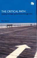 Imagen de archivo de The Critical Path: Building Strategic Performance Through Time a la venta por ThriftBooks-Dallas