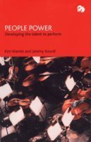 People Power: Developing The Talent To Perform (9780954532826) by Warren, Kim; Kourdi, Jeremy