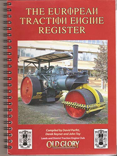 Stock image for The European Traction Engine Register 4th edition for sale by Seagull Books