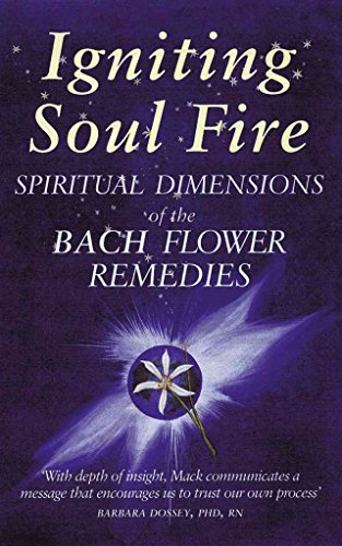 Stock image for Igniting Soul Fire: Spiritual Dimensions of the Bach Flower Remedies for sale by WorldofBooks