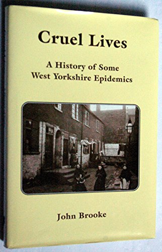Cruel Lives: A History of Some West Yorkshire Epidemics