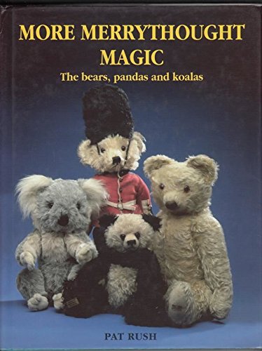 Imagen de archivo de More Merrythought Magic: The Bears, Pandas and Koalas a la venta por WorldofBooks