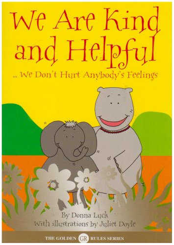 Stock image for Golden Rules Animal Stories: We are Kind and Helpful (Size A5): We Don't Hurt Anybody's Feelings for sale by Goldstone Books