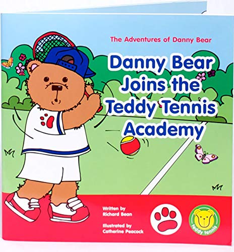 9780954541705: Danny Bear Joins the Teddy Tennis Academy: Bk. 1: The Adventures of Danny Bear