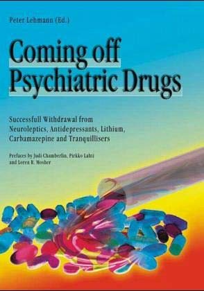 9780954542801: Coming Off Psychiatric Drugs: Successful Withdrawal from Neuroleptics, Antidepressants, Lithium, Carbamazepine and Tranquillizers