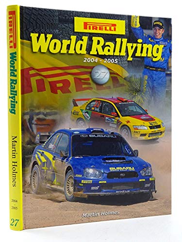9780954543310: Pirelli World Rallying, No. 27: 2004-2005