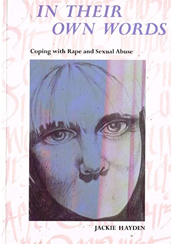 Stock image for In Their Own Words: Coping with Rape and Sexual Abuse for sale by Kennys Bookstore