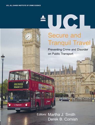 Imagen de archivo de Secure And Tranquil Travel: Preventing Crime And Disorder on Public Transport a la venta por Revaluation Books