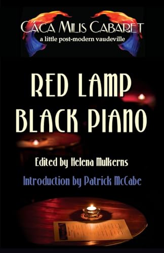 Beispielbild fr Red Lamp Black Piano: The Cáca Milis Cabaret Anthology: The Cáca Milis Anthology zum Verkauf von WorldofBooks