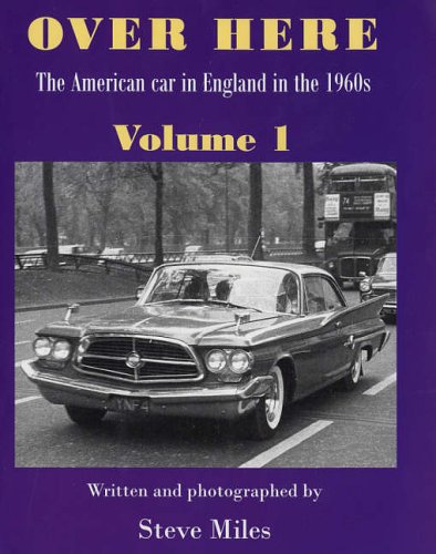 9780954562441: Over Here: The American Car in England in the 1960s