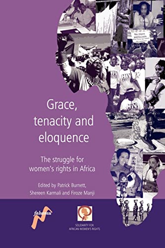 9780954563721: Grace, Tenacity and Eloquence: The Struggle for Women's Rights in Africa