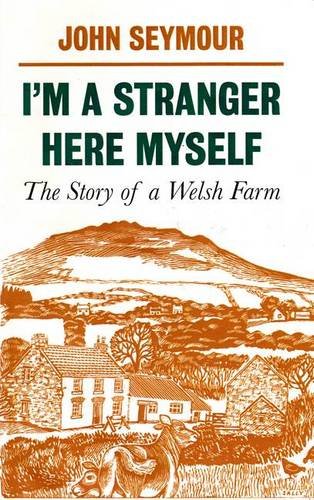 Beispielbild fr I'm a Stranger Here Myself: The Story of a Welsh Farm zum Verkauf von WorldofBooks