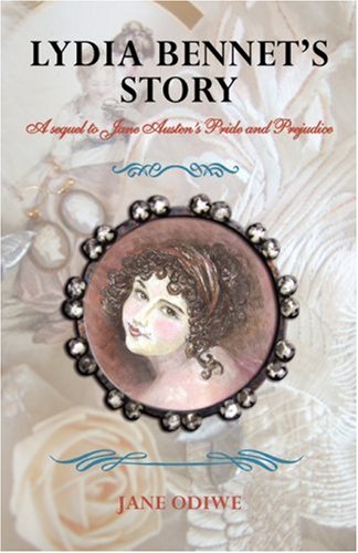 Imagen de archivo de Lydia Bennet's Story: A Sequel to Jane Austen's Pride and Prejudice a la venta por ThriftBooks-Atlanta