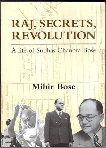 9780954572648: Raj, Secrets, Revolution: A Life of Subhas Chandra Bose
