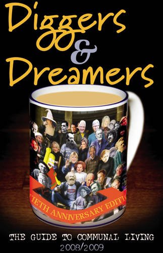 Stock image for Diggers and Dreamers 2008/09: The Guide to Communal Living (Diggers and Dreamers: The Guide to Communal Living) for sale by WorldofBooks