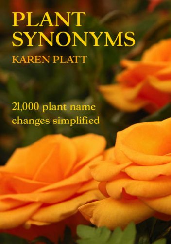 Imagen de archivo de Plant Synonyms: 21,000 Plant Name Changes Simplified a la venta por WorldofBooks