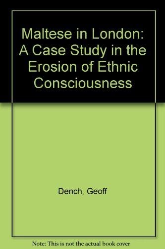 9780954580513: Maltese in London: A Case Study in the Erosion of Ethnic Consciousness
